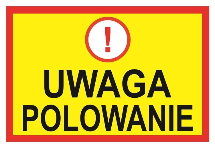 tablica z napisem uwaga polowanie